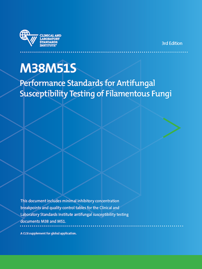 Performance Standards for Antifungal Susceptibility Testing of Filamentous Fungi, 3rd Edition
