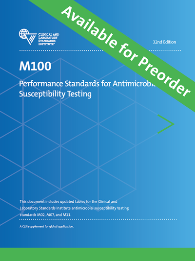 Performance Standards for Antimicrobial Susceptibility Testing, 32nd Edition
